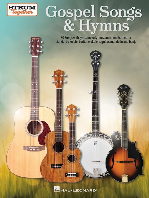 Gospel Songs & Hymns: Strum Together, Melody, Lyrics and Chords
