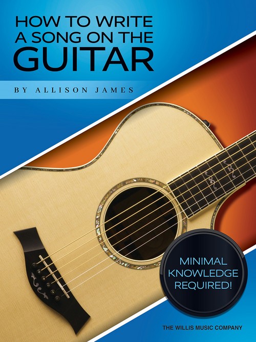 How to Write a Song on the Guitar. 9781705137048