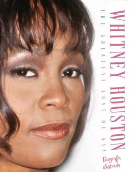 Whitney Houston. The Greatest Love of All. 9788418246456