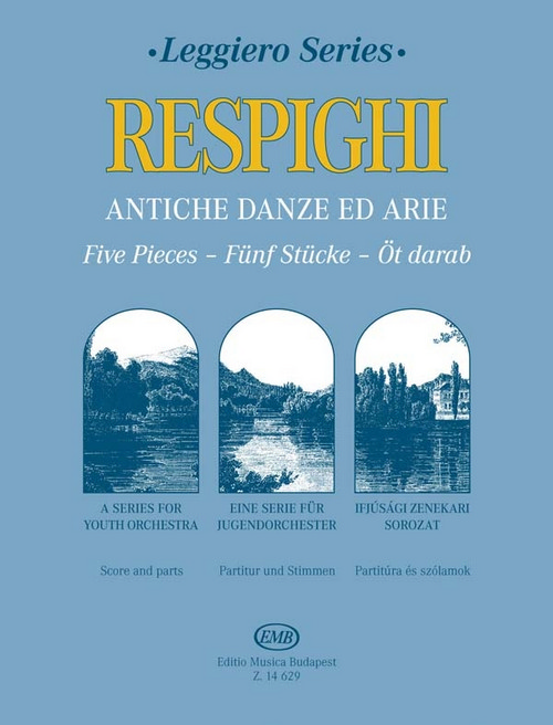 Antiche danze ed arie, Five Pieces, A Series for Youth Orchestra, Score and Parts