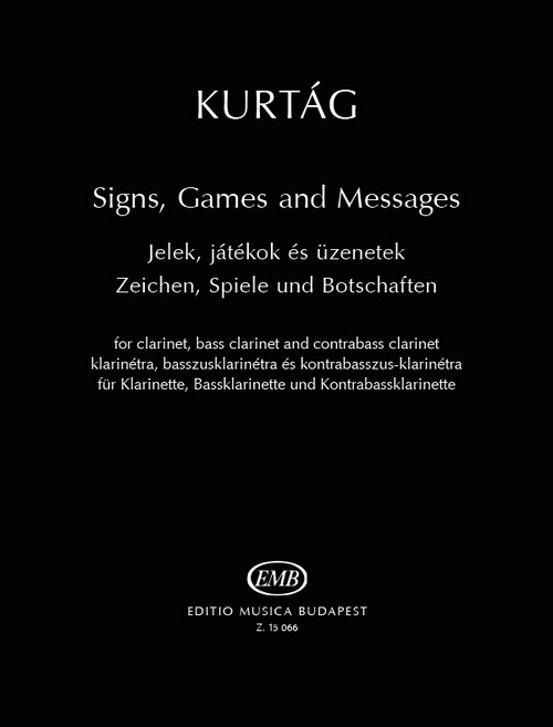 Signs, Games and Messages: Solo and Chamber Works, Clarinet, Bass Clarinet and Contrabass Clarinet, Score