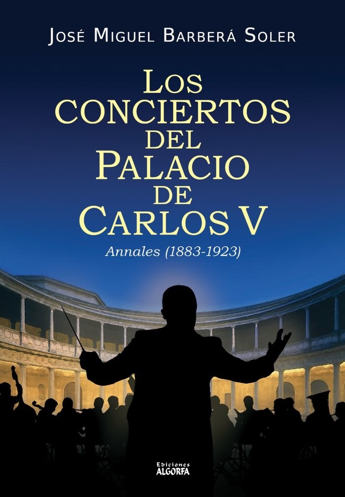Los conciertos del Palacio de Carlos V: Anales (1883-1923)