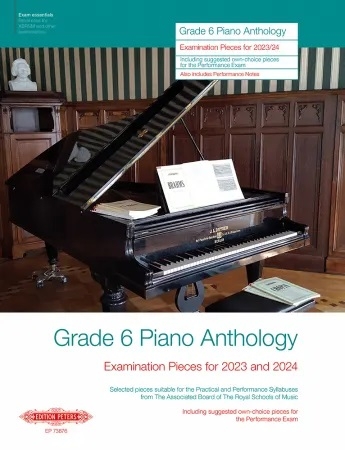 Grade 6 Piano Anthology 2023-2024: Examination Pieces