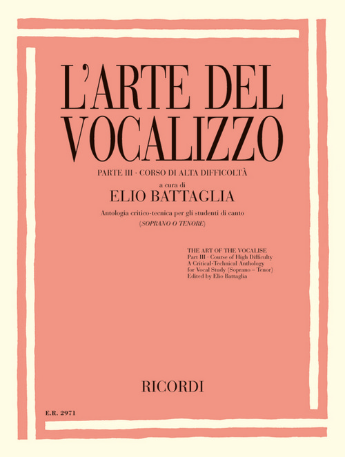 L'Arte del Vocalizzo (Soprano-Tenore), Parte III: Antologia Critico-Tecnica per gli studenti di canto