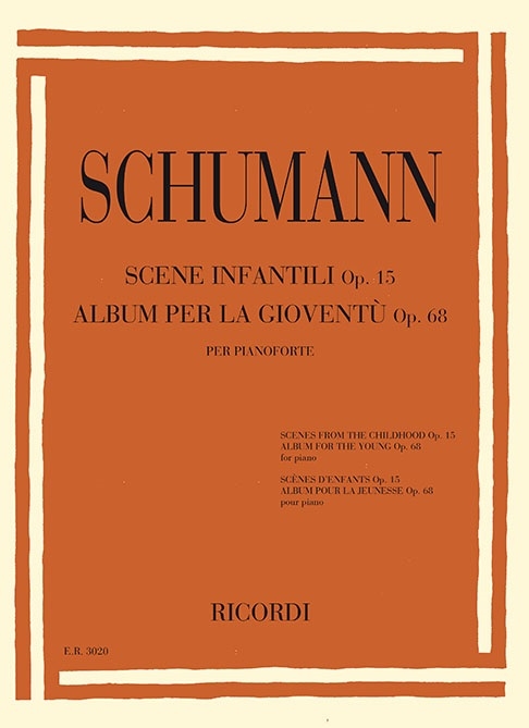 Scene infantili Op. 15. Album per la gioventù Op. 68, per Pianoforte