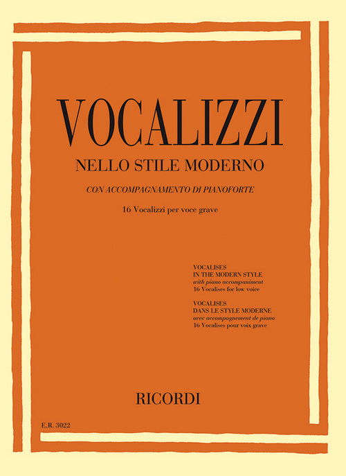 Vocalizzi nello stile moderno: 16 Vocalizzi per Voce Grave, con accompagnamento di pianoforte