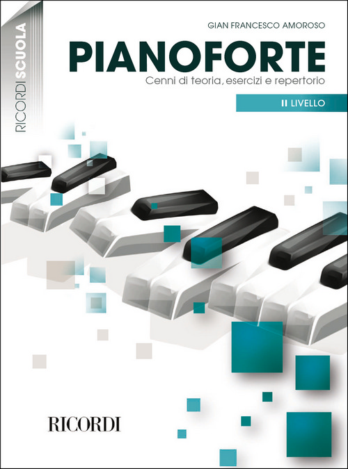 Pianoforte: Cenni di teoria, esercizi, repertorio, II livello
