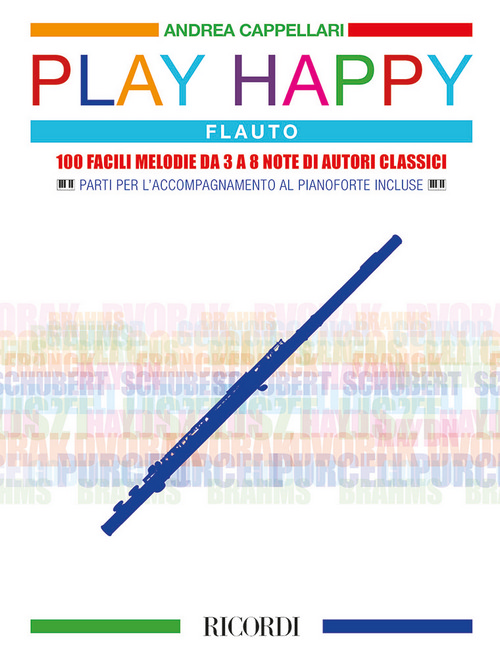 Play Happy (Flauto): 100 facili melodie da 3 a 8 note di autori classici
