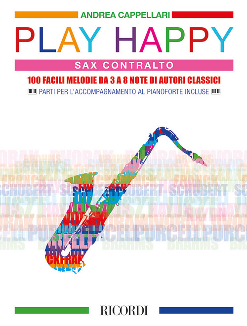 Play Happy (Sax Contralto): 100 facili melodie da 3 a 8 note di autori classici