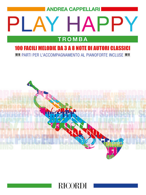Play Happy (Tromba): 100 facili melodie da 3 a 8 note di autori classici