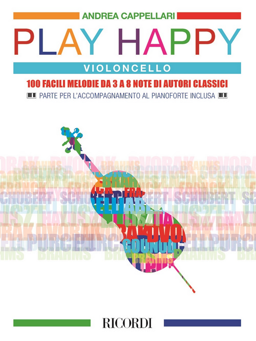 Play Happy (Violoncello): 100 facili melodie da 3 a 8 note di autori classici. 9790041830742