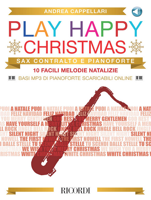 Play Happy Christmas: 10 facili melodie natalizie per sax contralto e pianoforte