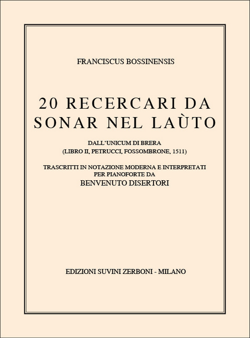 Venti Ricercari da Sonar nel Laùto, transcritti in notazione moderna per pianoforte