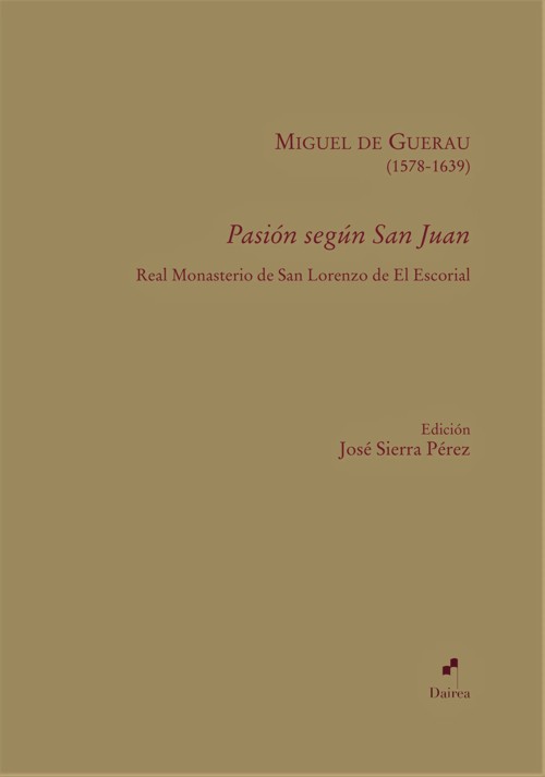 Pasión según San Juan. Real Monasterio de San Lorenzo de El Escorial. 9788412562170
