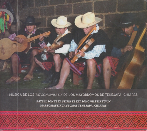 Música de los Tat Sonowiletik de los mayordomos de Tenejapa, Chiapas.