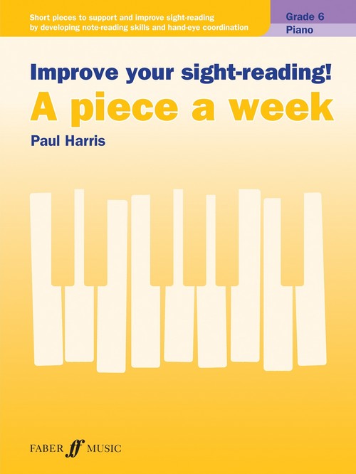 Improve your sight-reading! A Piece a Week Grade 6, Piano