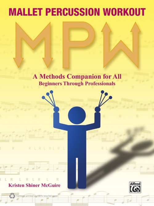 Mallet Percussion Workout. A Methods Companion for All: Beginners Through Professionals