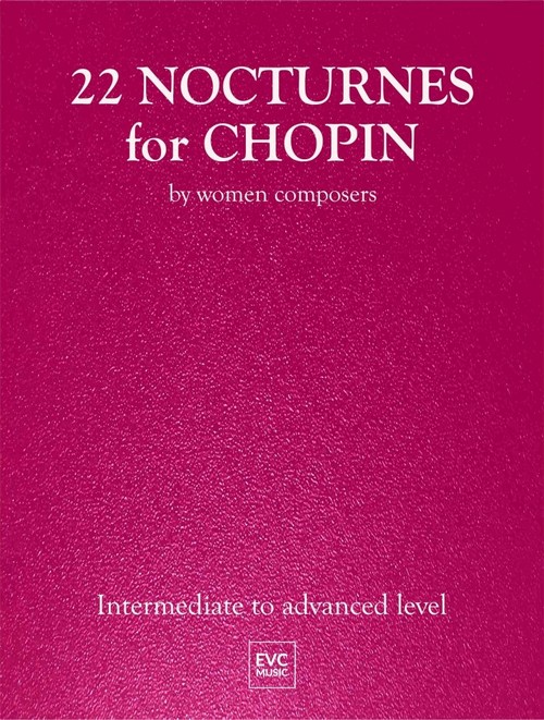 22 Nocturnes for Chopin by Women Composers, Piano. 9781911359524