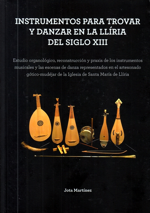 Instrumentos para trovar y danzar en a Llíria del siglo XIII. 9788418514869