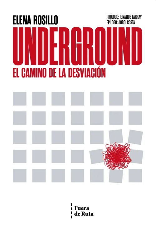 Underground. El camino de la desviación