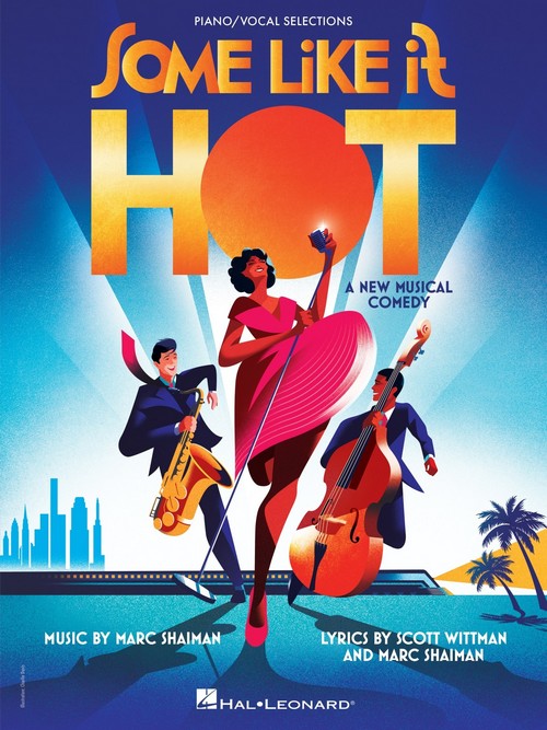 Some Like It Hot: A New Musical Comedy, Vocal and Piano