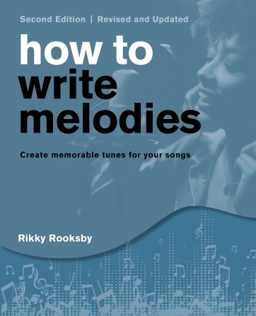How to Write Melodies: Create Memorable Tunes for Your Songs. 9781493073399