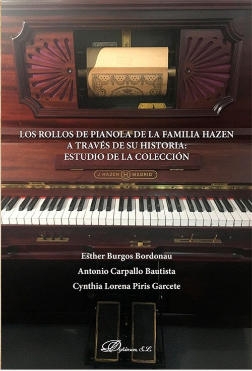 Los rollos de pianola de la familia Hazen a través de su historia: Estudio de la colección