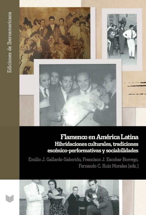 Flamenco en América Latina. Hibridaciones culturales, tradiciones escénico-performativas y sociabilidades. 9788491923770