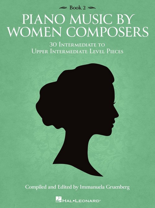 Piano Music by Women Composers, Book 2: Intermediate to Upper Intermediate Level