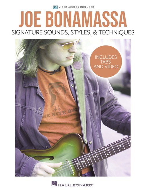 Joe Bonamassa: Signature Sounds,Styles & Techniques, Includes Tabs & Video