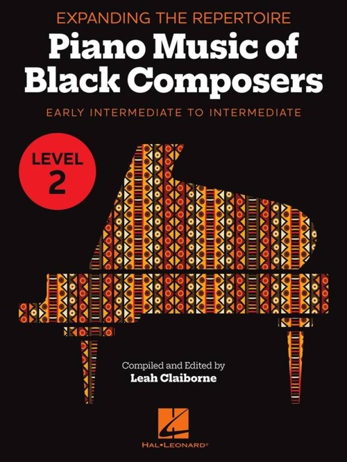 Expanding the Repertoire: Music of Black Composers: Level 2 Early Intermediate to Intermediate Level, Piano