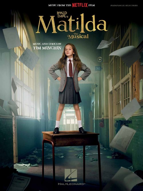 Roald Dahl's Matilda, the Musical (Movie Edition), Piano and Vocal. 9781705186855