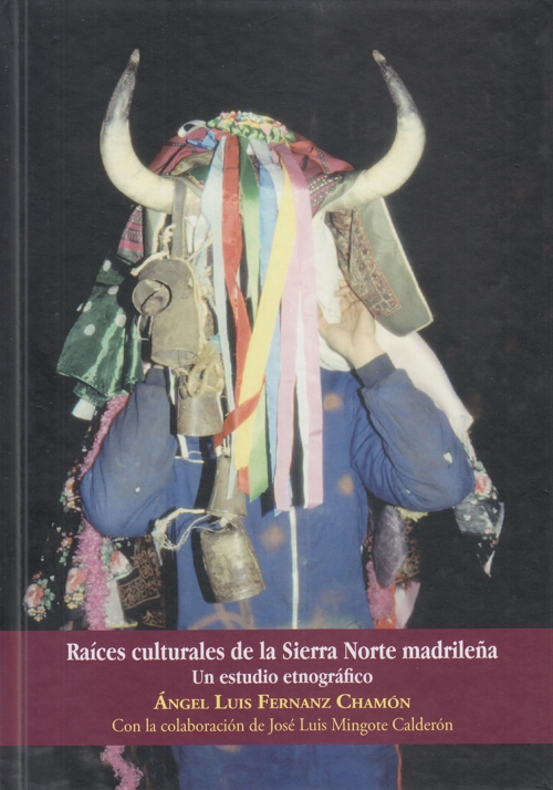Raíces culturales de la Sierra Norte madrileña. Un estudio etnográfico