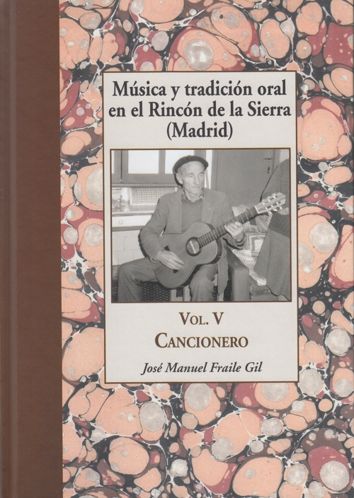 Música y tradición oral en el Rincón de la Sierra (Madrid). Vol. V. Cancionero. 9788409550487