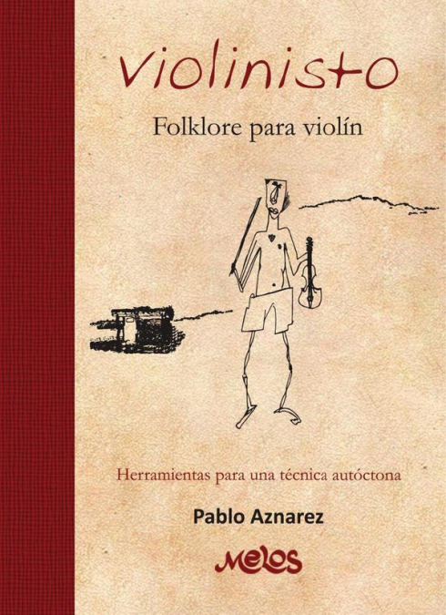 Violinisto: Folklore para violín. Herrramientas para una técnica autóctona