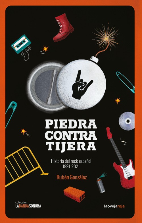 Piedra contra tijera. Historia del rock español, 1991-2021. 9788416227693