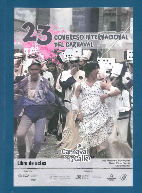 ¡El Carnaval es la calle! 23 Congreso Internacional del Carnaval. Libro de actas. 9788498289176