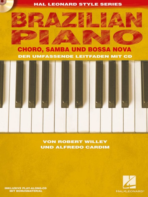 Brazilian Piano. Choro, Samba und Bossa Nova. Der umfassende Leitfaden mit CD