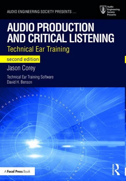 Audio Production and Critical Listening. Technical Ear Training