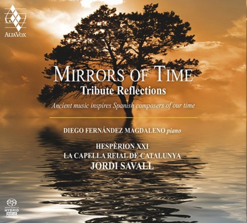 Mirrors of Time. Tribute Reflections. Ancient music inspires Spanish composers of our time