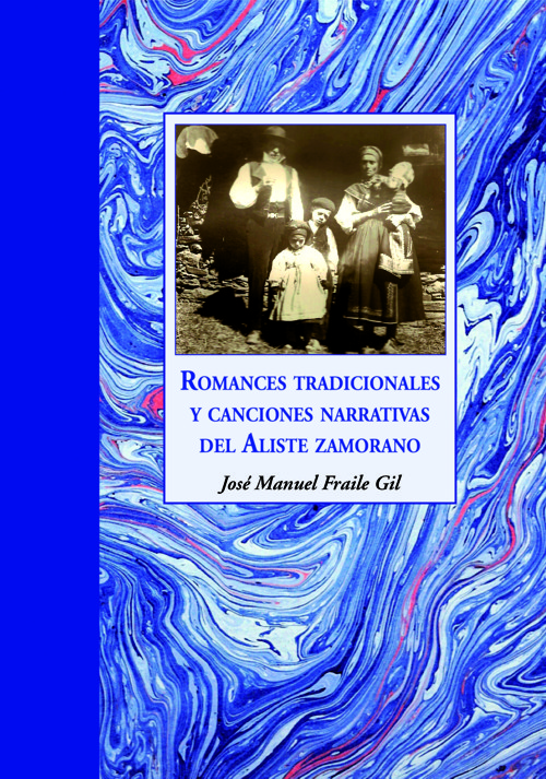 Romances tradicionales y canciones narrativas del Aliste zamorano