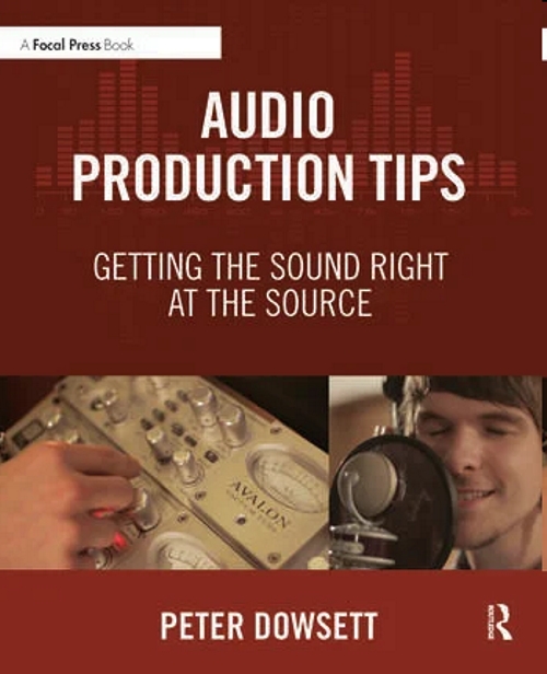 Audio Production Tips. Getting the Sound Right at the Source