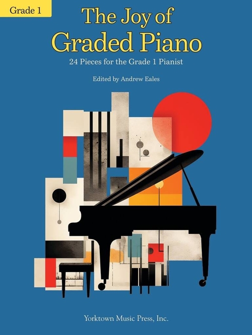 The Joy of Graded Piano. 24 Pieces for the Grade 1 Pianist. 9781705162774
