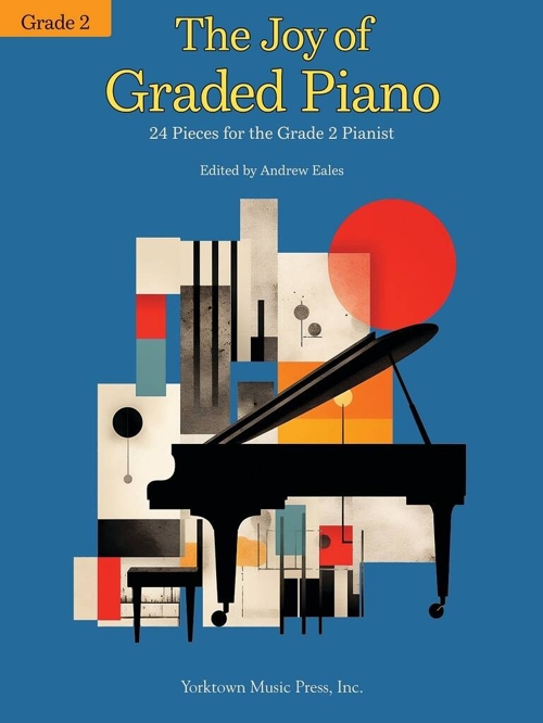 The Joy of Graded Piano. 24 Pieces for the Grade 2 Pianist