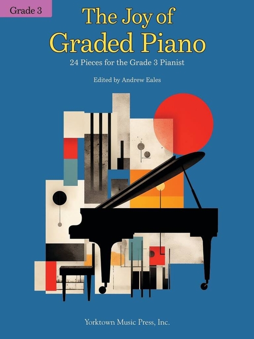 The Joy of Graded Piano. 24 Pieces for the Grade 3 Pianist. 9781705163368
