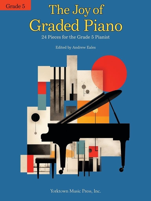 The Joy of Graded Piano. 24 Pieces for the Grade 5 Pianist