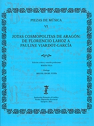 Jotas cosmopolitas de Aragón: de Florencio Lahoz a Pauline Viardot-García. 9788499116938