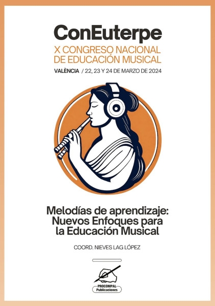 Con Euterpe. X Congreso Nacional de Educación Musical. Melodías de aprendizaje: Nuevos enfoques para la Educación Musical. 9788498816655