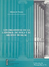 Los organistas de la catedral de Ávila y su archivo musical