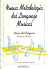 Nueva metodología del lenguaje musical: primer nivel, libro del profesor